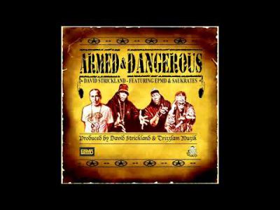 Armed & Dangerous   David Strickland Featuring EPMD & Saukrates