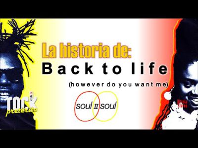 Back to Life (However Do You Want Me) de Soul II Soul 🎸 Rock Pretérito