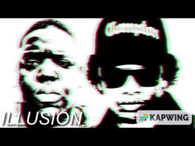 Biggie Smalls – Everyday Struggle ft, Eazy e (ILLUSION Remix)