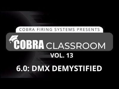 COBRA Classroom – 6.0 & DMX Demystified