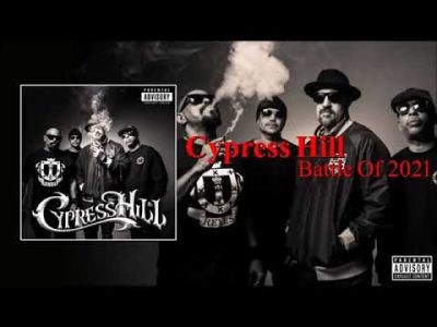 Cypress Hill   Battle Of 2022 Full Album 2022 + Album Download