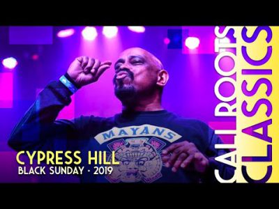 Cypress Hill | Black Sunday | Full Set [Recorded Live] – #CaliRoots2019