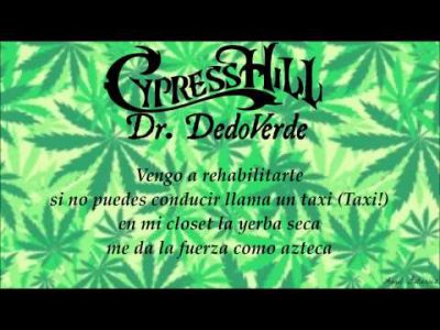Cypress Hill Dr. DedoVerde [Letra]