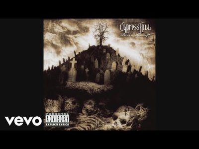 Cypress Hill – Hits from the Bong (Official Audio)