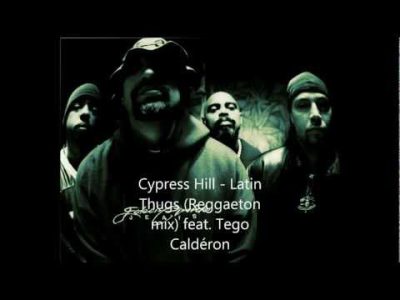 Cypress Hill – latin thugs (Reggaeton mix) feat. Tego Caldéron