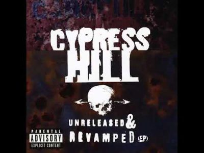 Cypress Hill – Unreleased & Revamped