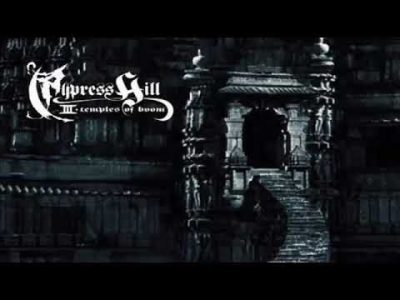 Cypress Hill,Temples Of Boom.