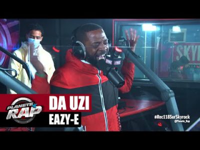 Da Uzi "Eazy-E" #PlanèteRap