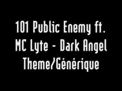DAS 101 Public Enemy ft. MC Lyte – Dark Angel Theme