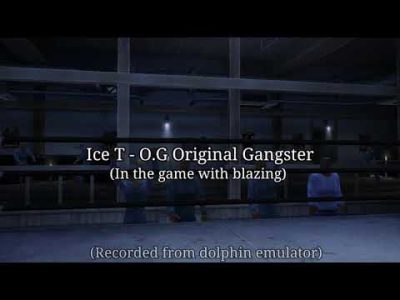 Def jam fight for ny – Ice T – O.G Original Gangster (in the game with Blazing Full)