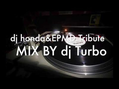 dj honda & EPMD Tribute / Mixtape By dj Turbo aka 忍 (2008)