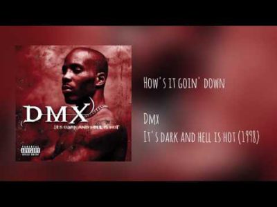 DMX – How's It Goin' Down (Explicit) (W/ INTRO)