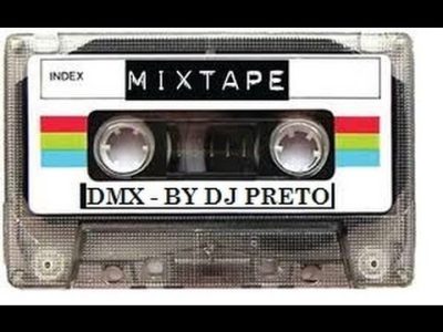 DMX – MIXTAPE BY DJ PRETO C