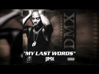 DMX – My Last Words (Full Mixtape) 2019