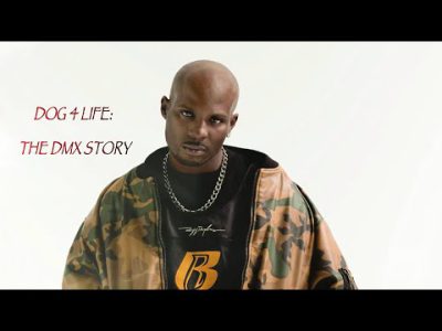 DOG 4 LIFE: THE DMX STORY (Documentary)