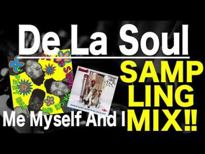【Hip Hop   R&B  Sampling MIX】De La Soul /  Me Myself And I