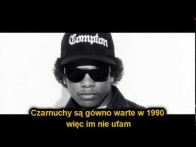 Eazy-E- Still a Nigga[NAPISY PL]