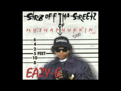 Eazy E- Str8 of tha streets of Muthaphuckin Compton Full album