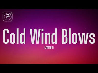 Eminem – Cold Wind Blows (Lyrics)