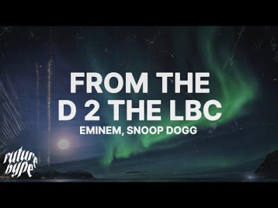 Eminem & Snoop Dogg – From The D 2 The LBC (Lyrics)