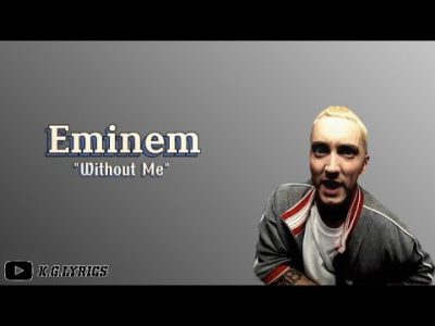 Eminem – Without Me (Lyrics)
