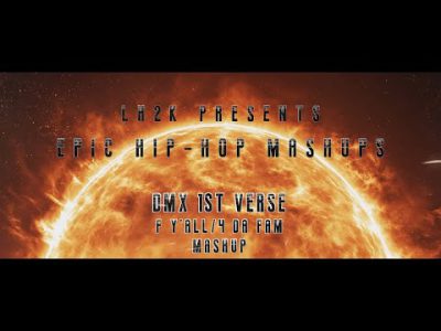 Epic Hip-Hop Mashups (F Y'all / 4 Da Fam) | DMX 1st Verse