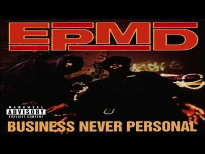EPMD – BUSINESS NEVER PERSONAL (1992)
