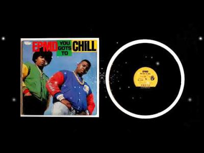EPMD – You Gots to Chill