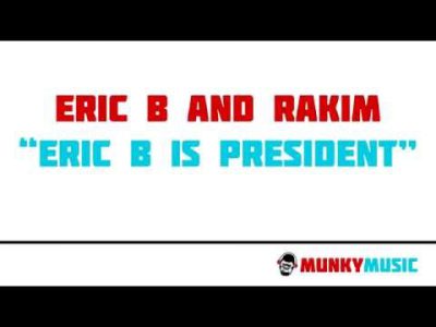 Eric B and Rakim – Eric B is President