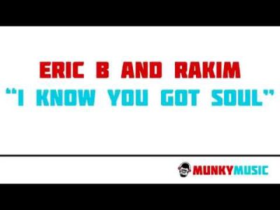 Eric B and Rakim – I Know You Got Soul