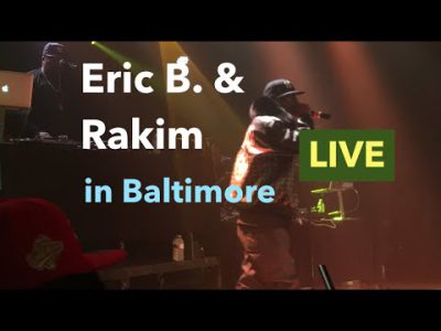 Eric B. & Rakim LIVE (04/2018) Baltimore, MD – HD – Don’t Sweat the Technique, Paid in Full +