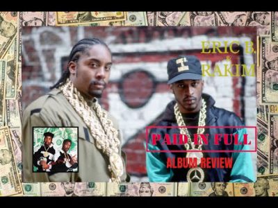Eric B & Rakim Paid In Full (1987) Album Review