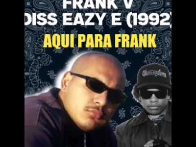 FRANK V (PROPER DOS). aqui para frank 1992 (EAZY E Diss)