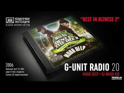 G-UNIT RADIO 20: Best In Business 2 (Mobb Deep & DJ Whoo Kid) FULL MIXTAPE