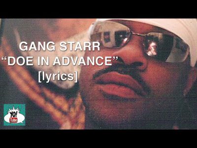Gang Starr, "Doe In Advance" lyrics | got to get the dough, got to run the show