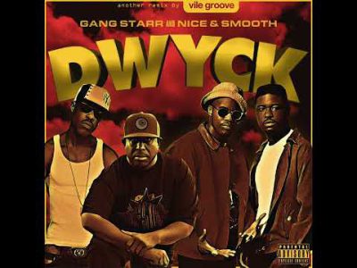 GANG STARR (feat. NICE & SMOOTH) – DWYCK (Vile Groove Remix)
