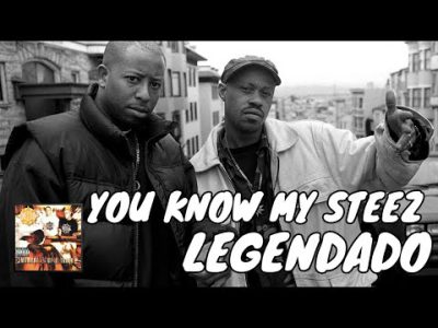 Gang Starr – You Know My Steez [Legendado]