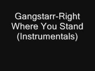 Gangstarr – Right Where You Stand(Instrumentals)