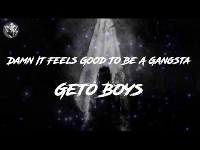 Geto Boys – Damn It Feels Good To Be A Gangsta  (Lyrics)