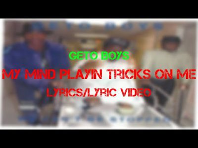 Geto Boys – My Mind Playin Tricks On Me (Lyrics/Lyric Video)
