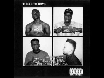 Geto Boys – Size Ain't Shit