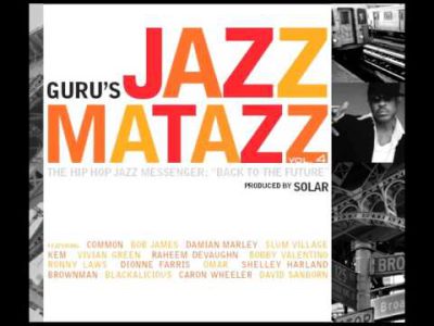 Guru Gangstarr & Solar Jazzmatazz Vol. 4: The Hip Hop Jazz Messenger (Back to the Future)
