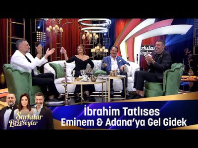 İbrahim Tatlıses – EMİNEM & ADANA' YA GEL GİDEK