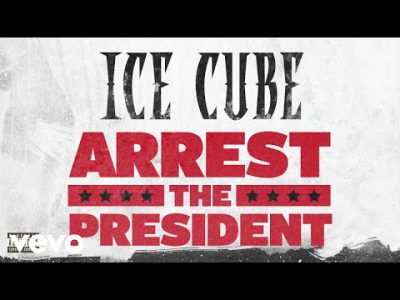 Ice Cube – Arrest The President (Audio)