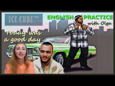 Ice Cube. It was a good day. Listening practice. Vocabulary. Future Simple Tense. Phrases. Idioms
