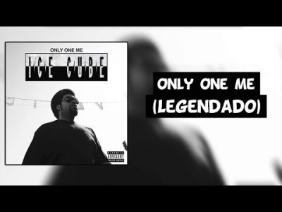 Ice Cube – Only One Me [Legendado]