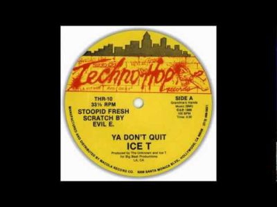Ice T – Ya Don't Quit