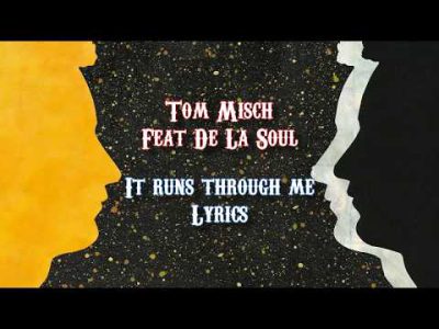 – it runs through me / tom misch feat de la soul [ LYRICS ]