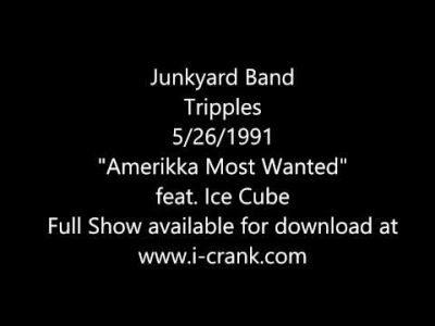 Junkyard Band Feat Ice Cube  Tripples Night Club 5/26/1991 "America Most"