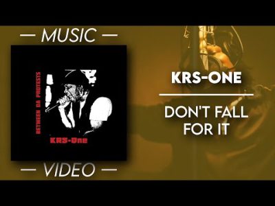 KRS-One – Don't fall for it — (Lyrics & subtitles – Official Music Video)